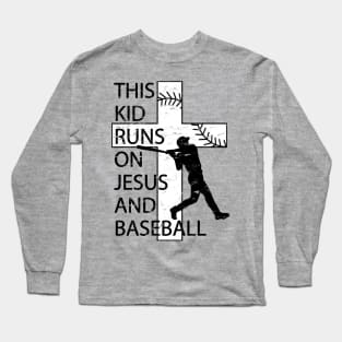 This Kid Runs on Baseball and Jesus Christian Cross Long Sleeve T-Shirt